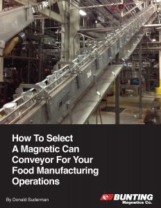 HOW TO SELECT A MAGNETIC CAN CONVEYOR FOR YOUR FOOD MANUFACTURING OPERATIONS-Bunting Magnetics-Newton Kansas