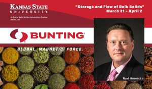 Rod Henricks, Bunting Director of Sales, to Lecture at K-State-Bunting-Magnetic Separation-Storage and Flow of Bulk Solids